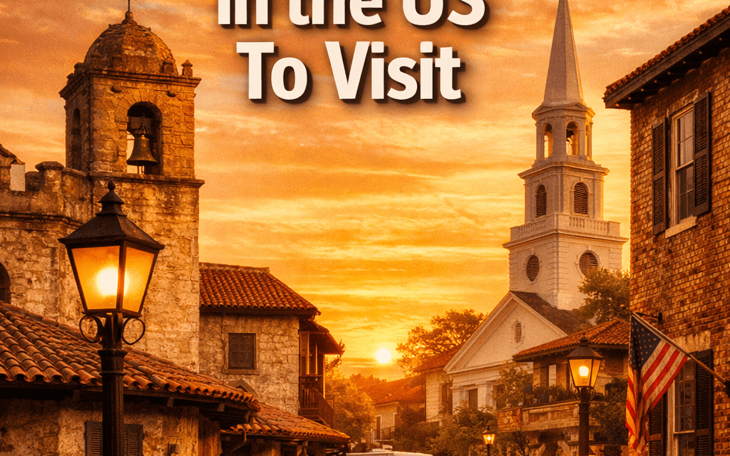 11 Of The Oldenst Towns in the US To visit