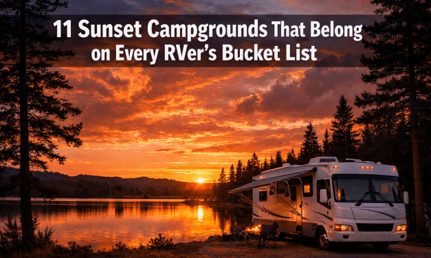 11 Sunset Campgrounds That Belong on Every RVer’s Bucket List