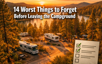 14 Worst Things to Forget Before Leaving the Campground