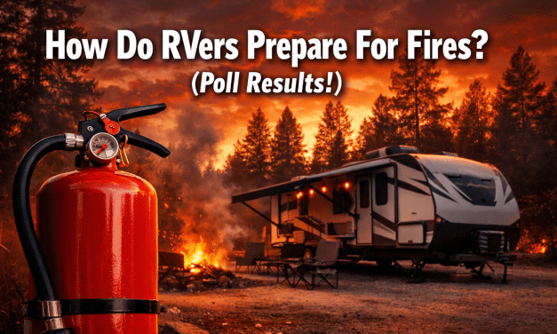 How Do RVers Prepare For Fires? (Poll Results!)