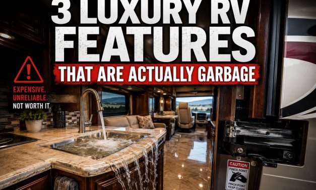 3 “Luxury” RV Features That Are Actually Garbage
