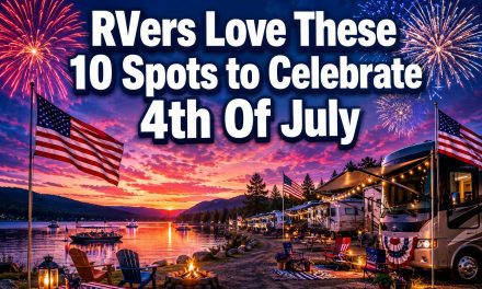 RVers Love These 10 Spots to Celebrate 4th Of July (Add These To Your Itinerary)