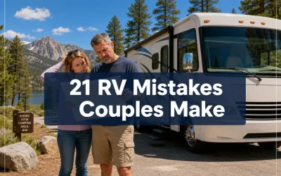 21 RV Mistakes Couples Make on Their First Long Trip Together