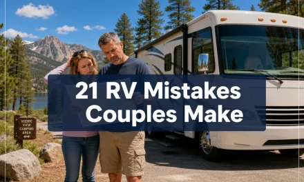 21 RV Mistakes Couples Make on Their First Long Trip Together