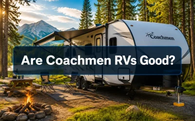 Are Coachmen RVs Good?