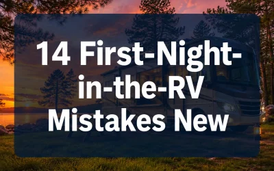 14 First-Night-in-the-RV Mistakes New Owners Make Constantly