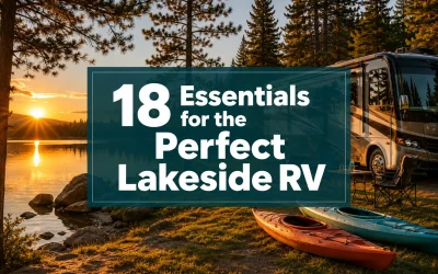 18 Essentials for the Perfect Lakeside RV Weekend